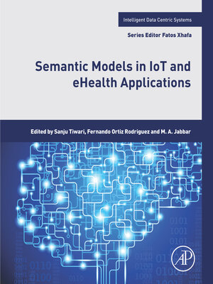 cover image of Semantic Models in IoT and eHealth Applications